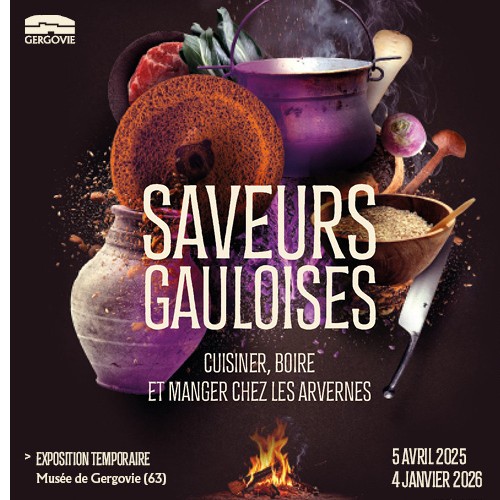 Exposition temporaire « Saveurs gauloises : cuisiner, boire et manger chez les Arvernes »