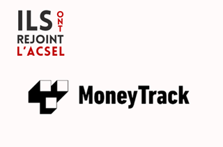 Pourquoi MoneyTrack a rejoint l’Acsel ?