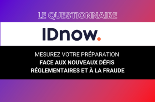 Mesurez votre préparation face aux nouveaux défis  réglementaires et à la fraude