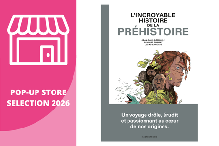 L'incroyable histoire de la Préhistoire