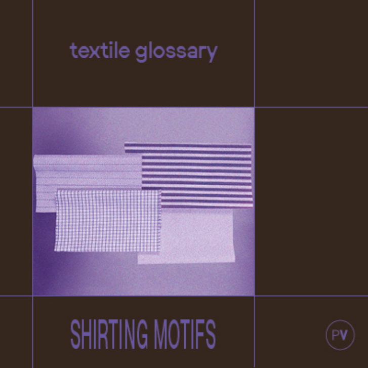 Textile Glossary : Shirting Motifs