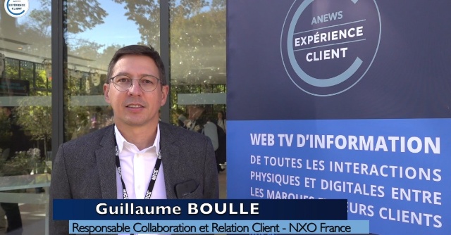Parole à Guillaume Boulle, responsable collaboration & relation client NXO France – Les Incontournables de l’expérience client