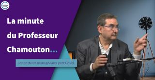 Les Postures Managériales Post Covid - La Minute du Professeur Chamouton