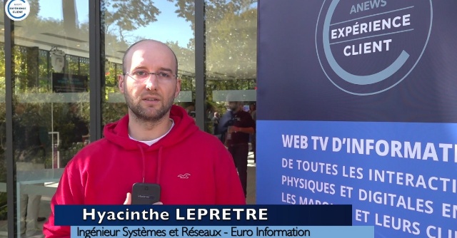 Parole à Hyacinthe Lepretre, ingénieur systèmes & réseaux Euro Information – Les Incontournables de l’expérience client