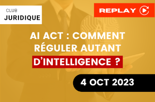 AI ACT : mais comment réguler autant d’intelligence ?