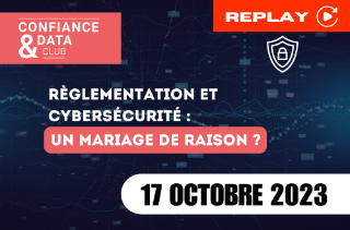 Règlementation et Cybersécurité: un mariage de raison?