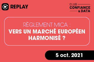 Règlement MICA : vers un marché européen harmonisé ?