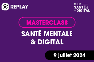 Masterclass Santé Mentale & Digital