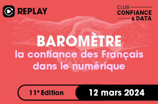 Baromètre ed11 de la confiance des Français dans le numérique