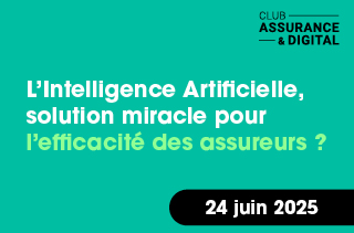 L’Intelligence Artificielle, solution miracle pour l’efficacité des assureurs et l’expérience de leurs clients ?