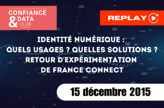 Identité numérique : quels usages ? quelles solutions ? Retour d’expérimentation de France Connect