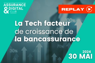 La Tech facteur de croissance de la bancassurance ? 