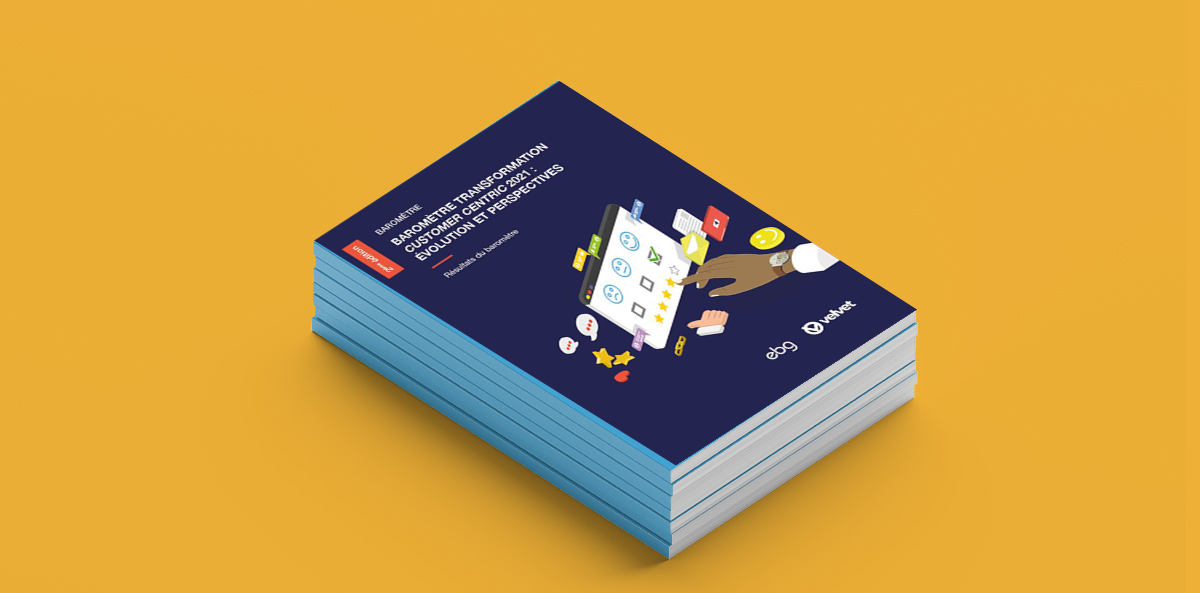 Transformation Customer Centric 2021 : évolutions et perspectives (Baromètre)