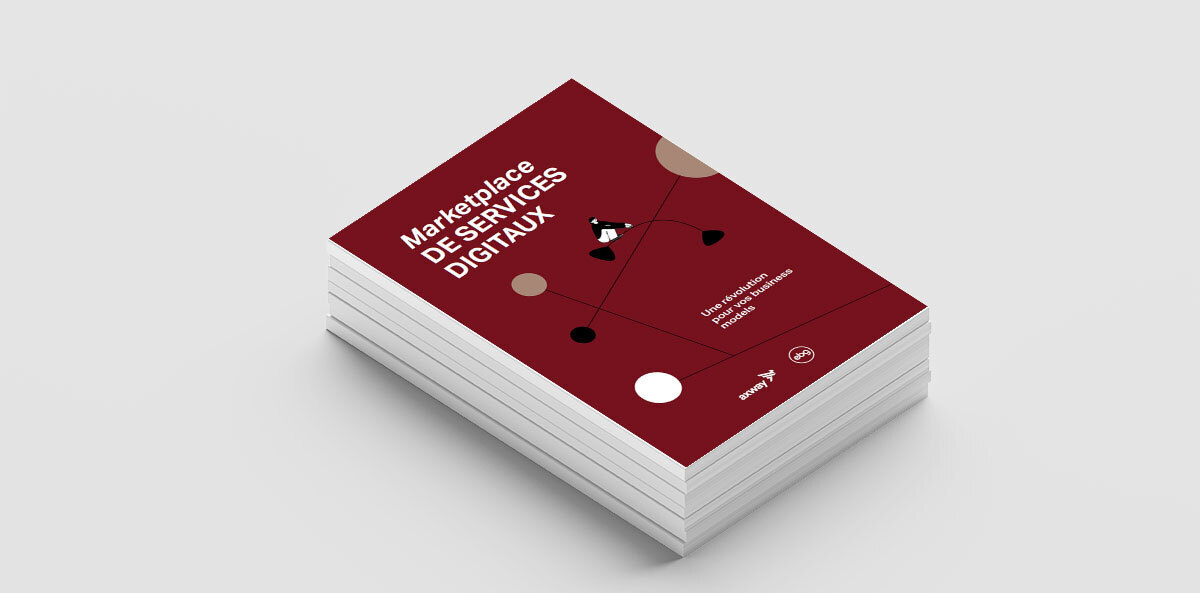 Marketplace de services digitaux : une révolution pour vos business models (Livre Blanc)
