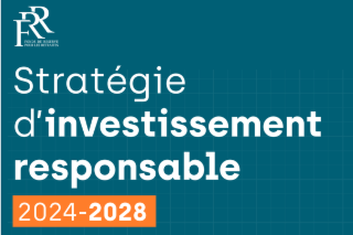 Le FRR muscle sa stratégie d’investissement responsable 2024-2028 : climat, équité sociale et biodiversité