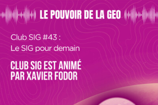 Club SIG #43 : Le SIG pour demain (table ronde)