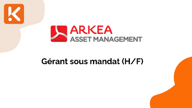 Arkéa AM recherche un gérant sous mandat (H/F)