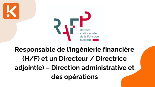 L'ERAFP recherche un Responsable de l’ingénierie financière (H/F) et un Directeur / Directrice adjoint(e) – Direction administrative et des opérations