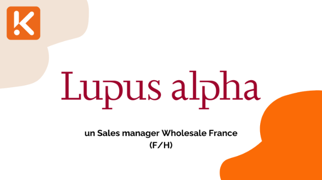 Lupus Alpha recherche un Sales manager Wholesale France (F/H)