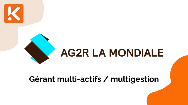 AG2R La Mondiale recherche un gérant multi-actifs / multigestion