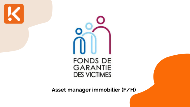  Le Fonds de Garantie des Victimes recrute un Asset manager immobilier (F/H)