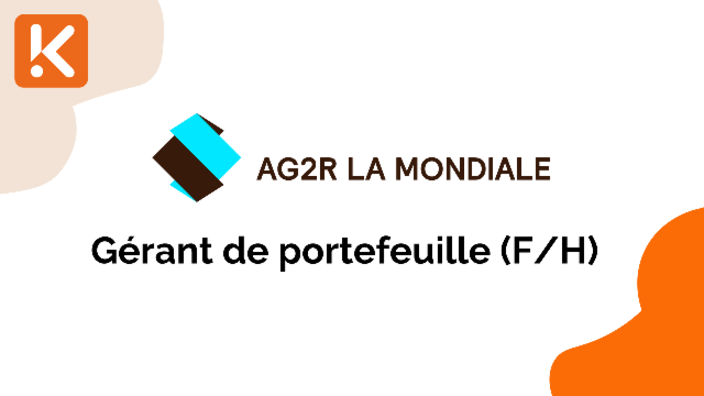AG2R La Mondiale recheche un Gérant de Portefeuille (H/F)