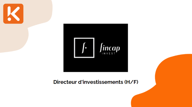 FINCAP Invest recrute un chargé d'investissements (H/F)