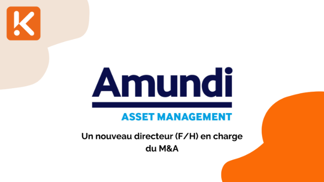 Amundi finalise le recrutement d'un nouveau directeur (F/H) en charge du M&A