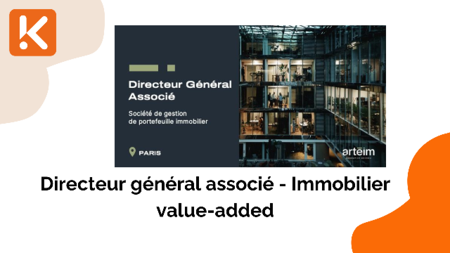 Une société de gestion de portefeuille immobilier – Value-Added recherche un Directeur Général Associé  (H/F)