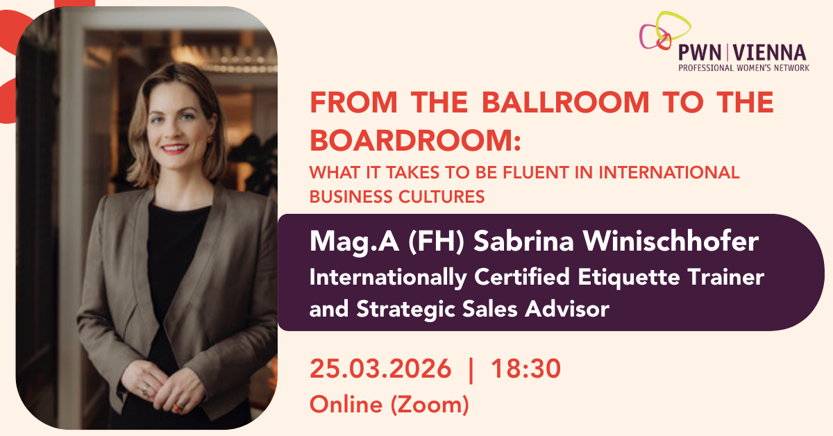 PWN Vienna: From The Ballroom to the Boardroom - What it Takes to be Fluent in International Business Cultures