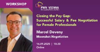 PWN Vienna: Closing the Pay Gap: Successful Salary & Fee Negotiation for Female Professionals
