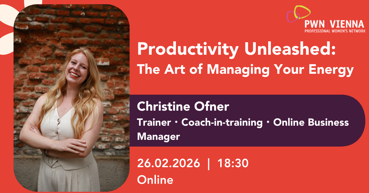 PWN Vienna: Productivity Unleashed: The Art of Managing Your Energy (Not Just Your Time)