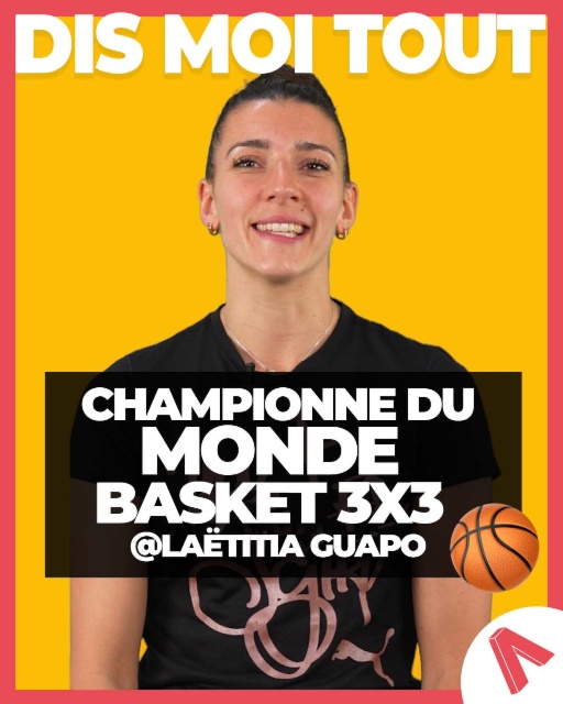 CHAMPIONNE DU MONDE BASKET 3X3 : LAËTITIA GUAPO