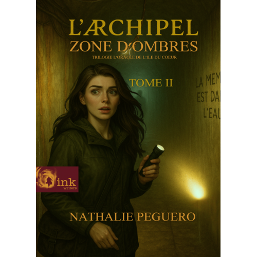 L'ARCHIPEL – Tome II – Zones d’ombres : Trilogie de L’Oracle de L’île du Cœur – Deuxième partie