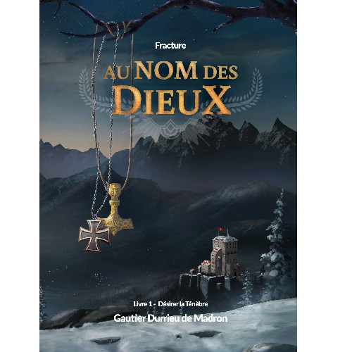 Au Nom des Dieux – Fracture tome 1 Désirer la Ténèbre