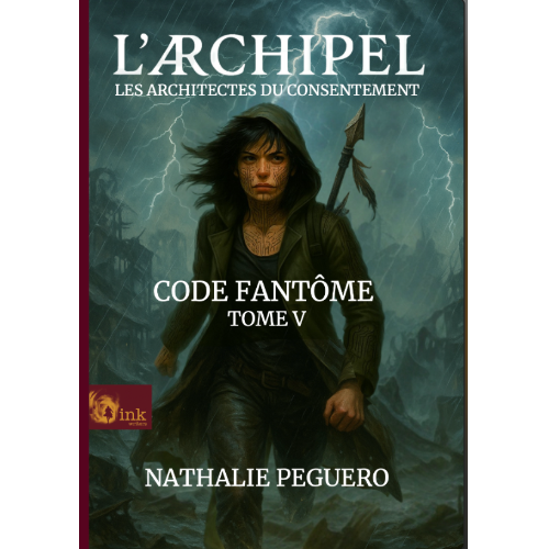 L'ARCHIPEL  - Tome V - Code fantôme : Les architectes du consentement - Deuxième partie