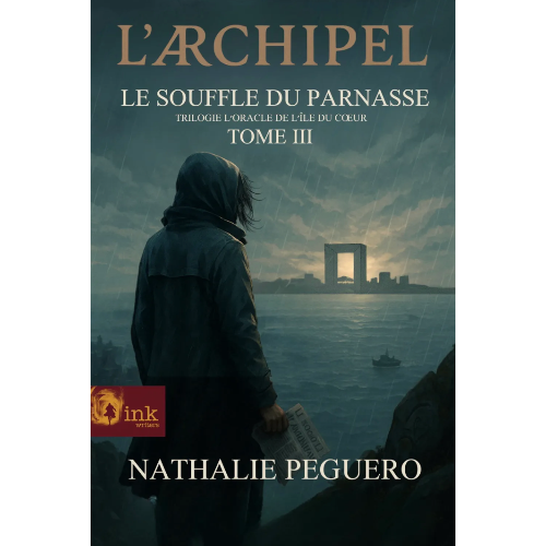 L'ARCHIPEL  – Tome III – le souffle du Parnasse : Trilogie de L’Oracle de L’île du Cœur – Troisième partie
