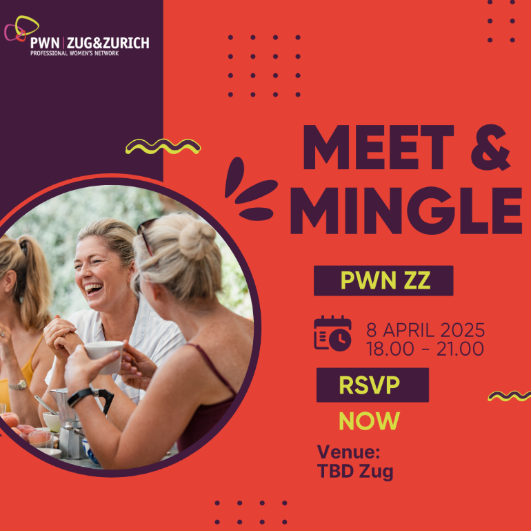 PWN Zug & Zurich: Meet and Mingle - April (Zug)