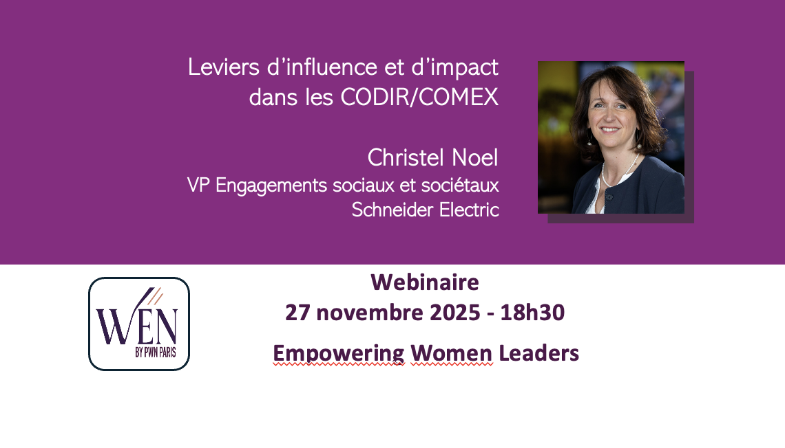WEN by PWN Paris - Leviers d’influence et d’impact dans les CODIR / COMEX 