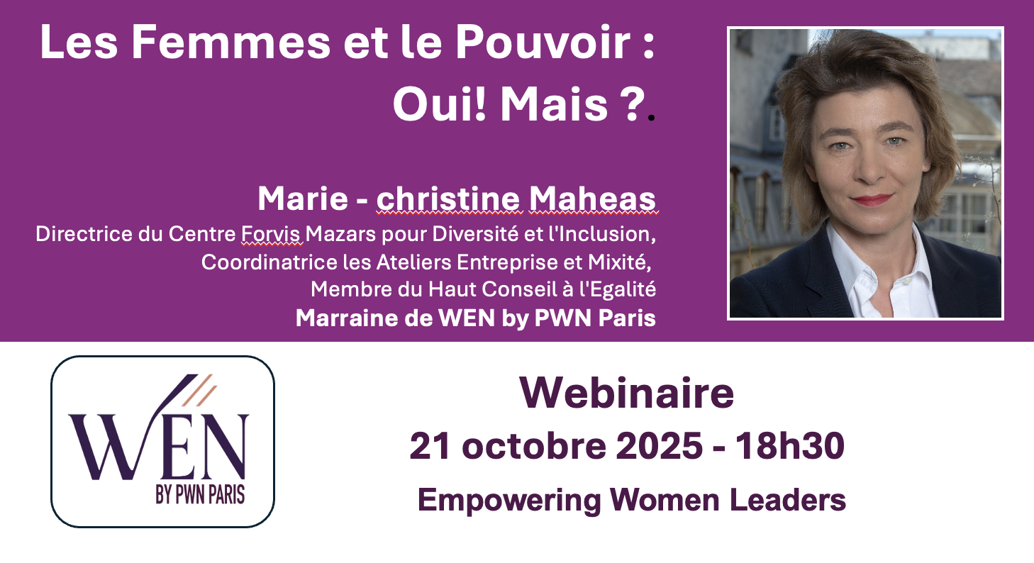 PWN Paris : WEN by PWN Paris : Les Femmes et le Pouvoir : Oui ! Mais ? 