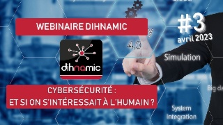 Webinaire #3 - Cybersécurité : Et si l'on s'intéressait à l'humain