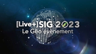 [Live+] SIG 2023, le Géo événement