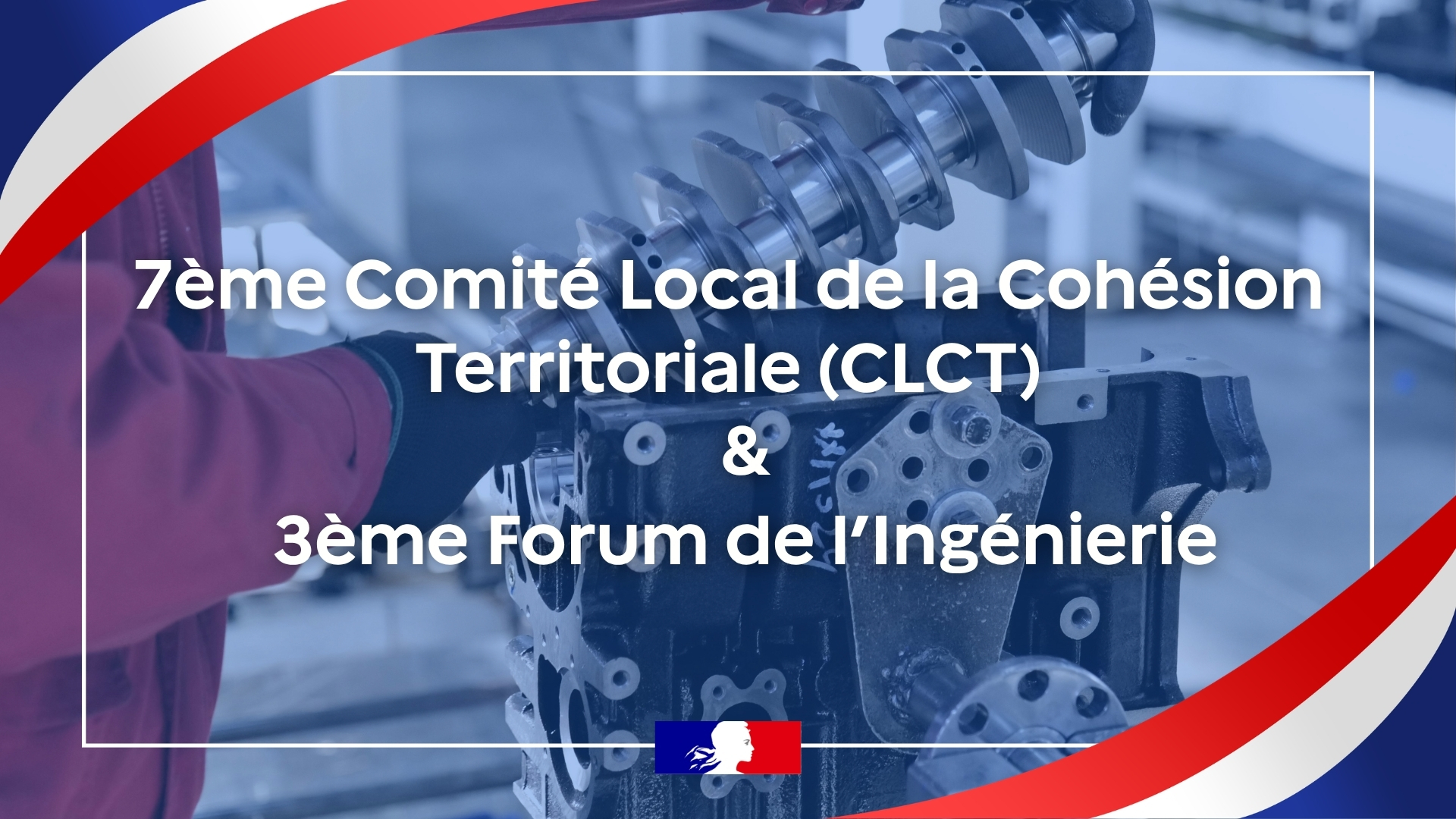 7ème Comité local de la cohésion territoriale (CLCT) suivi du 3ème Forum de l’ingénierie