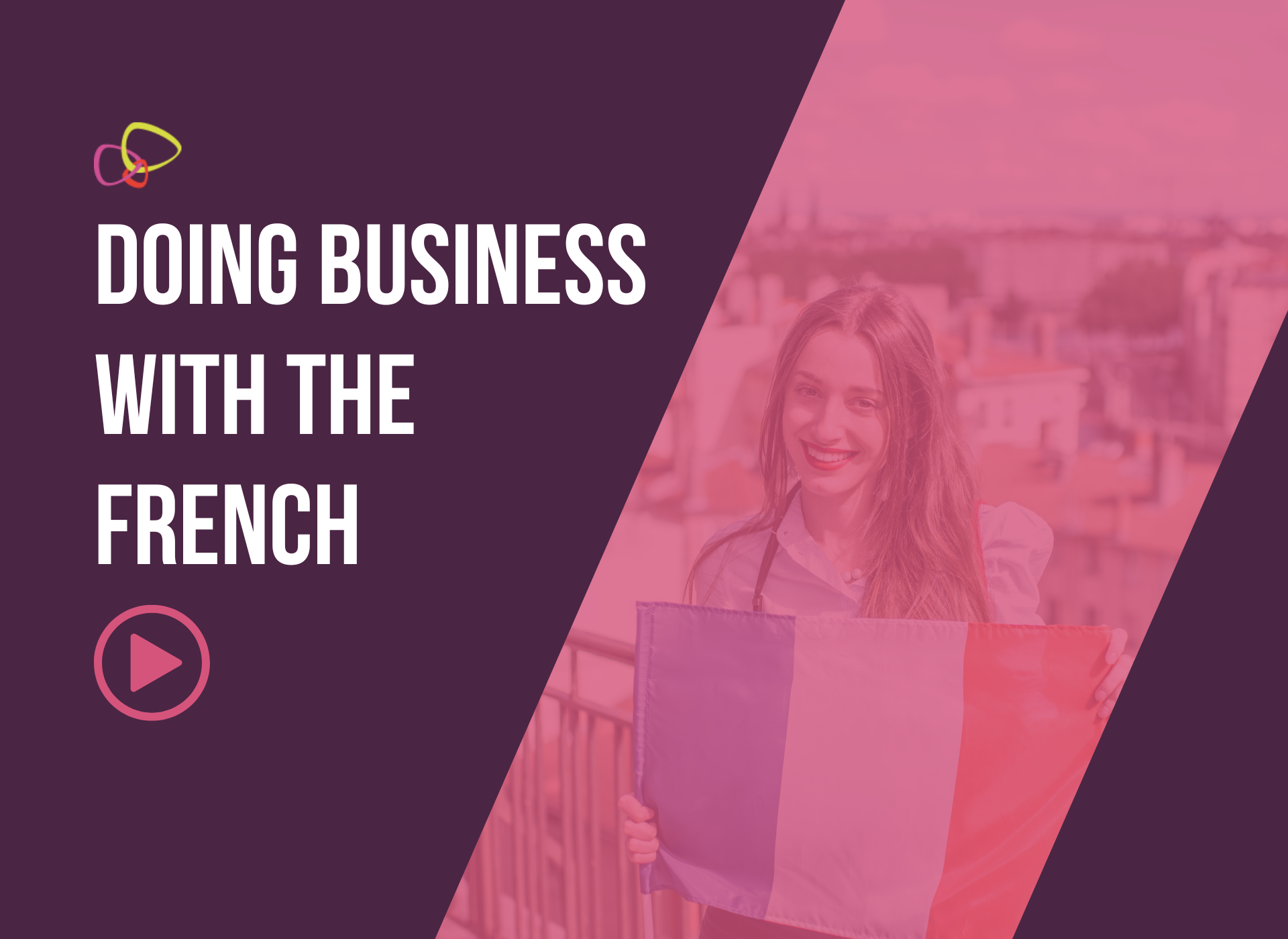 Doing Business With The French