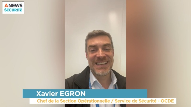 MBAsp Management de la sécurité : Xavier EGRON, Chef de la section opérationnelle/service de sécurité à l’OCDE, témoigne…