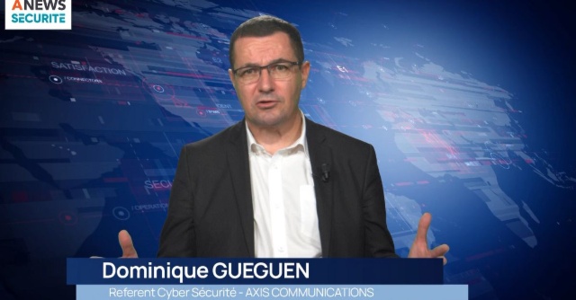 Mois cyber : Interview de Dominique Gueguen, Référent cybersécurité – Axis Communications
