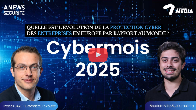 [Cybermois] Quelle est l'évolution de la protection cyber en Europe vs le Monde ? – Interview de Thomas Gayet, CEO - Cofondateur &amp; Associé Scovery