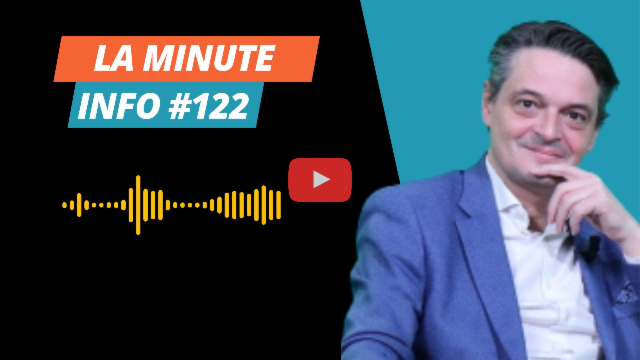 La Minute Info #122