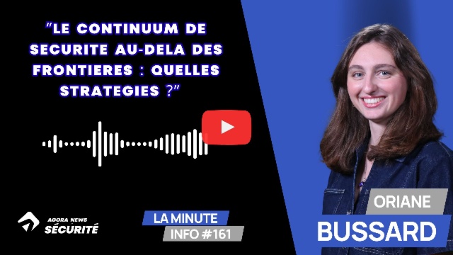 Le continuum de sécurité au-delà des frontières : quelles stratégies ? - La Minute Info #161