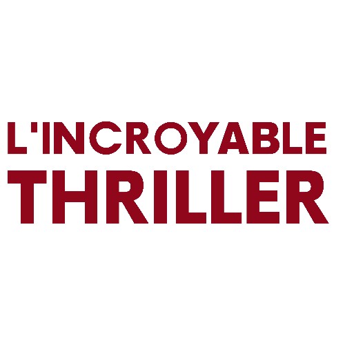 L'Incroyable Thriller
